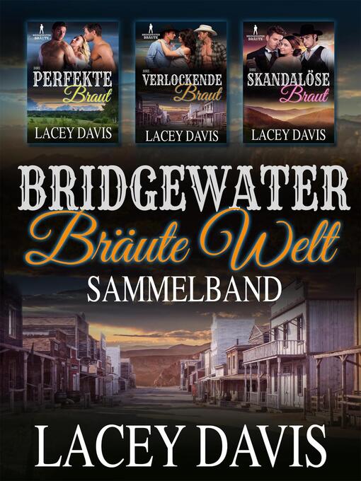 Title details for Bridgewater Bräute Welt Sammelband by Lacey Davis - Available